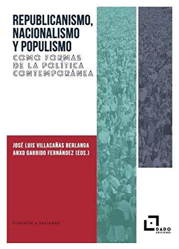 REPUBLICANISMO NACIONALISMO Y POPULISMO COMO FORMAS DE LA