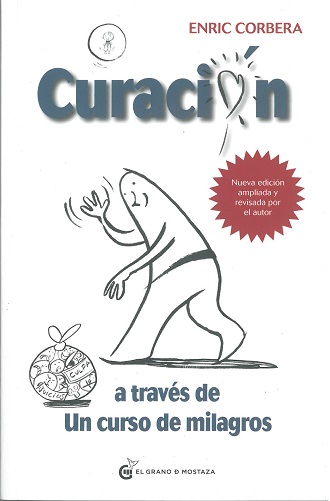 CURACION A TRAVES DE UN CURSO DE MILAGROS. ED.AMPLIADA