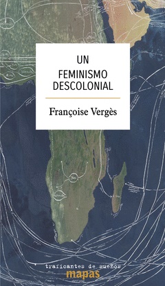 FEMINISMO DESCOLONIAL, UN
