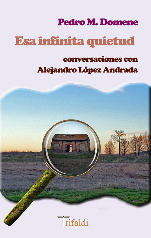 ESA INFINITA QUIETUD. CONVERSACIONES CON ALEJANDRO LOPEZ AND