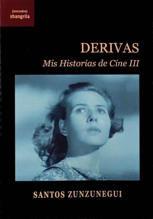 DERIVAS. MIS HISTORIAS DEL CINE III