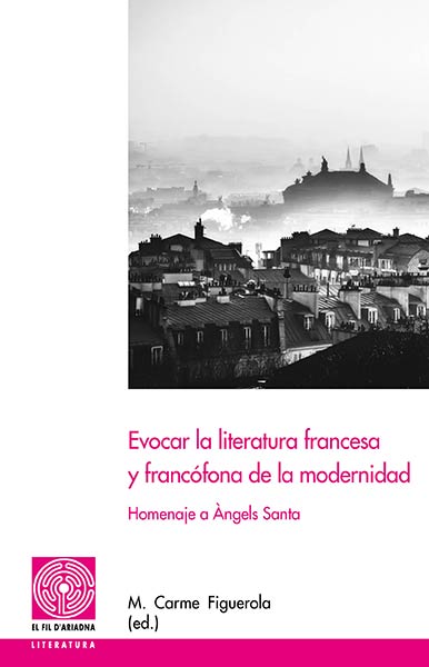 EVOCAR LA LITERATURA FRANCESA Y FRANCOFONA DE LA MODERNIDAD