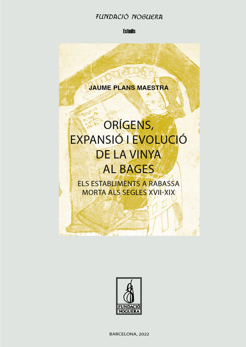 ORIGENS, EXPANSIO I EVOLUCIO DE LA VINYA AL BAGES