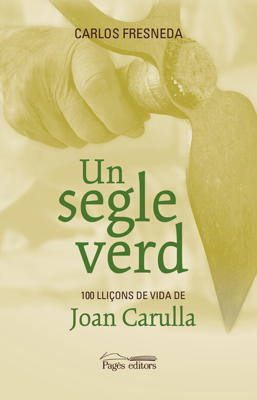 MI SIGLO VERDE. 100 LECCIONES DE VIDA DE JOAN CARULLA+