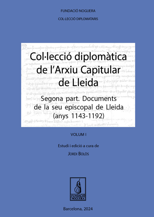 COLLECCIO DIPLOMATICA DE L'ARXIU CAPITULAR DE LLEIDA. SEGON