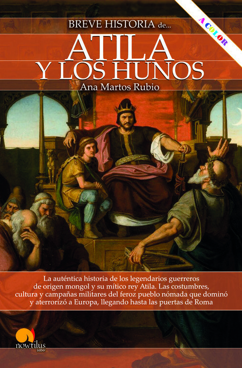 BREVE HISTORIA DE ATILA Y LOS HUNOS NUEVA EDICION (POD)