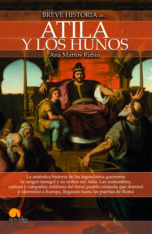 BREVE HISTORIA DE ATILA Y LOS HUNOS NUEVA EDICION (POD)
