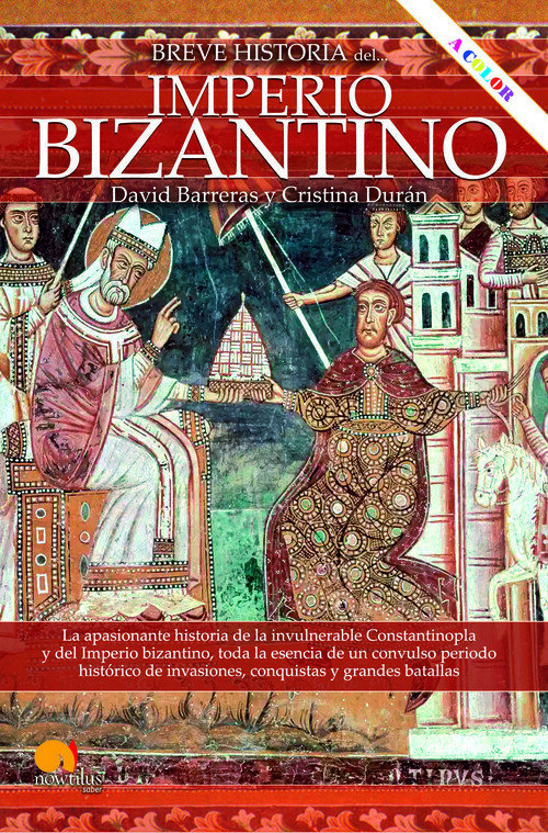 BREVE HISTORIA DEL IMPERIO BIZANTINO NUEVA EDICION COLOR