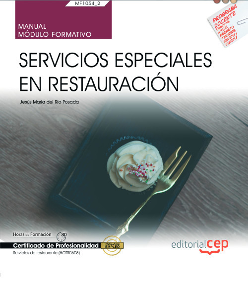 MANUAL, SERVICIOS ESPECIALES EN RESTAURACION (MF1054_2), CE