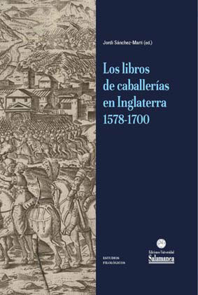 LIBROS DE CABALLERAS EN INGLATERRA 1578-1700, LOS
