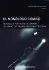 MONOLOGO COMICO, EL. RETORICA Y POETICA DE LA COMEDIA STAND-