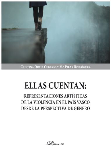 ELLAS CUENTAN: REPRESENTACIONES ARTISTICAS DE LA VIOLENCIA E