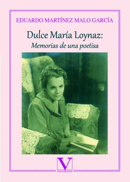 DULCE MARIA LOYNAZ: MEMORIAS DE UNA POETISA