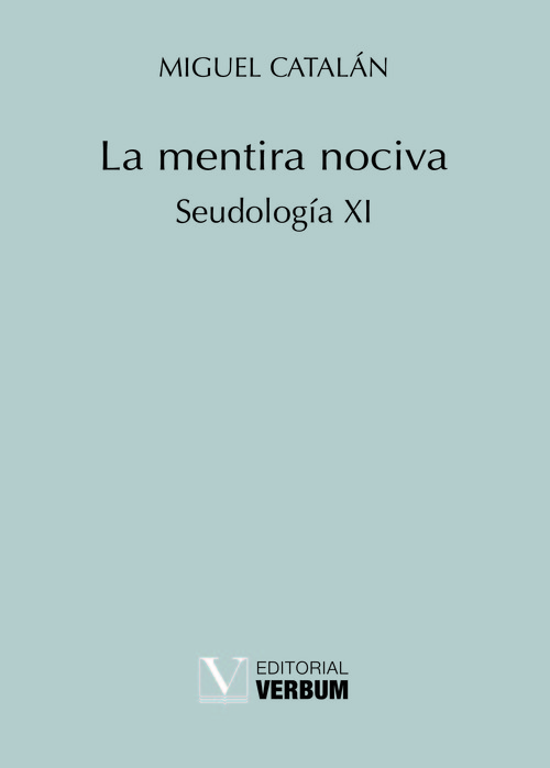 MENTIRA NOCIVA (SEUDOLOGIA XI), LA