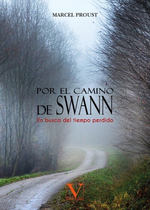 POR EL CAMINO DE SWANN (EN BUSCA DEL TIEMPO PERDIDO)
