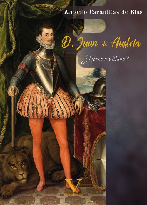 D. JUAN DE AUSTRIA, HEROE O VILLANO?
