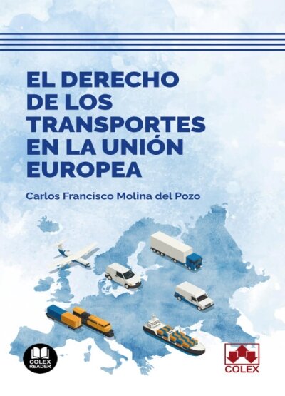 DERECHO DE LOS TRANSPORTES EN LA UNION EUROPEA, EL