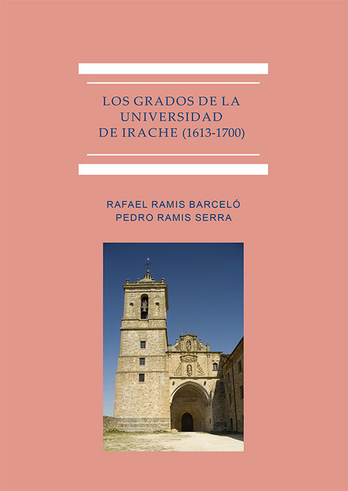 GRADOS DE LA UNIVERSIDAD DE IRACHE (1613-1700), LOS