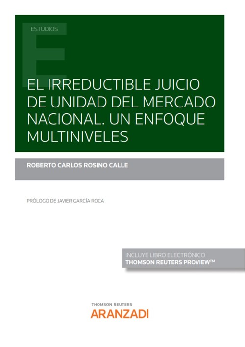 IRREDUCTIBLE JUICIO DE UNIDAD DEL MERCADO NACIONAL. UN ENFOQ