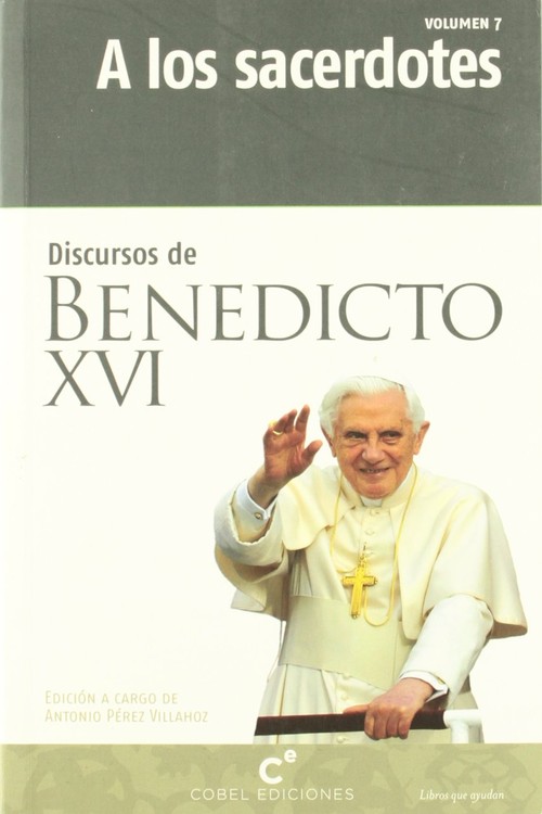 DISCURSOS DE BENEDICTO XVI:A LOS SACERDOTES