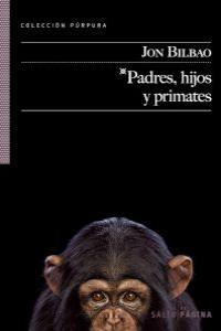 PADRES HIJOS Y PRIMATES