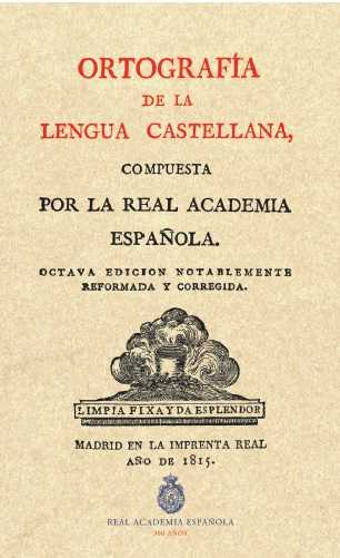 ORTOGRAFIA DE LA LENGUA CASTELLANA 1815