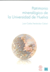 PATRIMONIO MINERALOGICO DE LA UNIVERSIDAD DE HUELVA