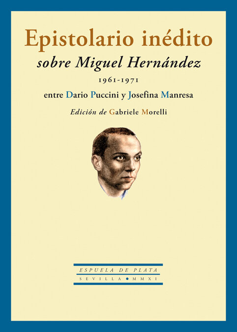EPISTOLARIO INEDITO SOBRE MIGUEL HERNANDEZ (1961-1971) ENTRE