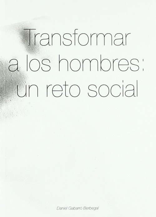 TRANSFORMAR A LOS HOMBRES:UN RETO SOCIAL