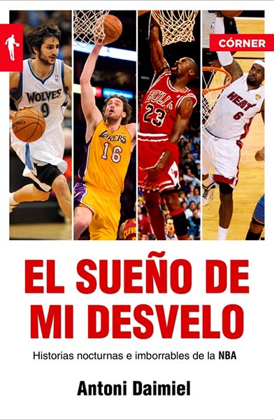 SUEO DE MI DESVELO,EL-HISTORIAS DE LA NBA CON NOCTURNIDAD