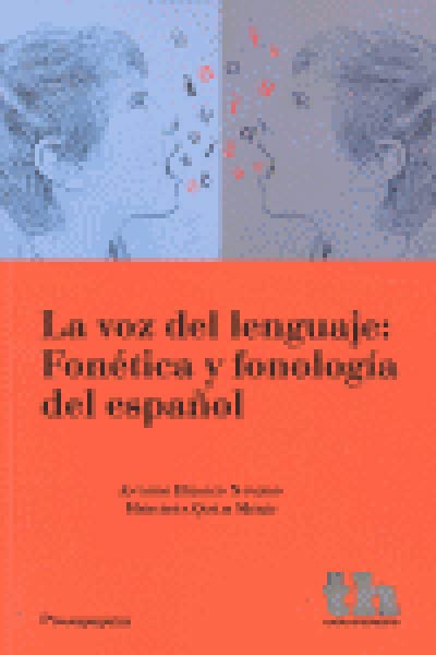 VOZ DEL LENGUAJE,LA-FONETICA Y FONOLOGIA DEL ESPAOL