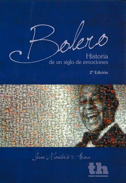 BOLERO.HISTORIA DE UN SIGLO DE EMOCIONES 2 EDICION