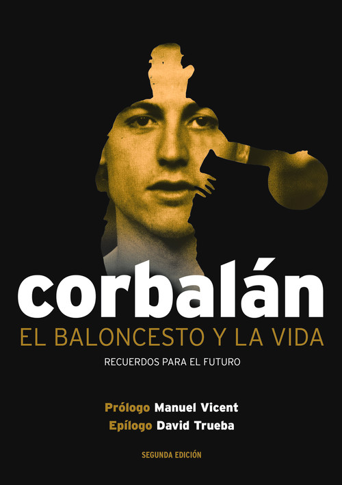 CORBALAN-BALONCESTO Y LA VIDA, EL. RECUERDOS PARA EL FUTURO