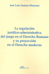 REGULACION JURIDICO-ADMINISTRATIVA DEL JUEGO EN EL DERECHO R