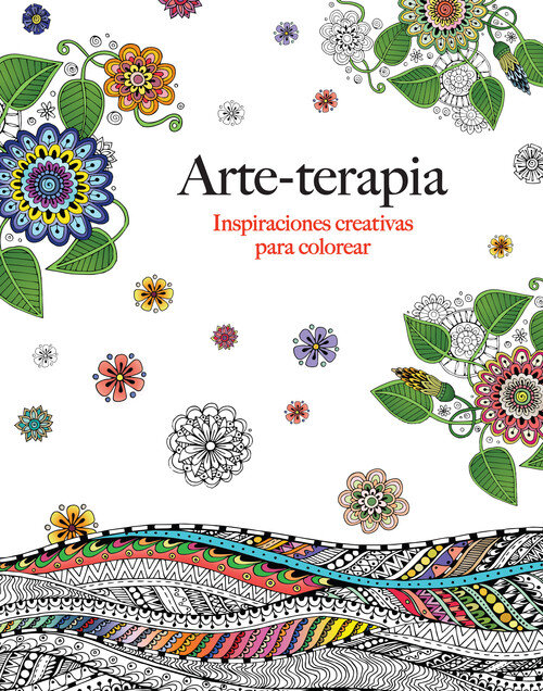 ARTE TERAPIA INSPIRACIONES CREATIVAS PARA COLOREAR