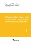 ESTUDIOS SOBRE EL FRAUDE FISCAL E INTERCAMBIO DE INFORMACION