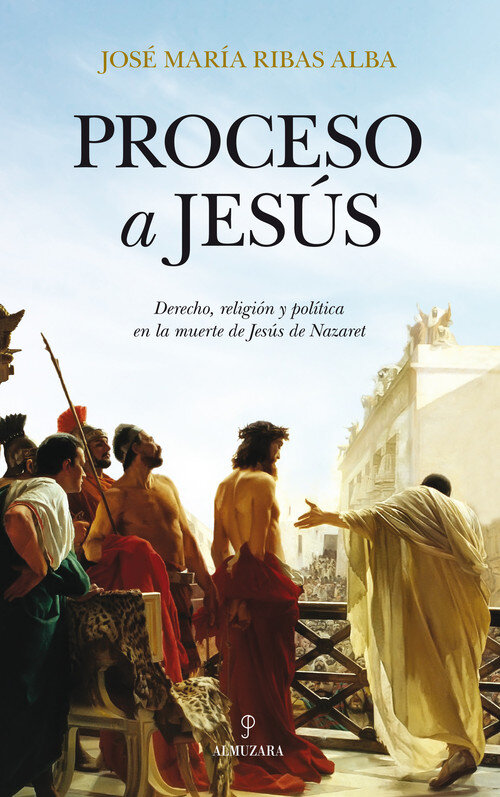PROCESO A JESUS-DERECO,RELIGION Y POLITICA EN LA MUERTE DE