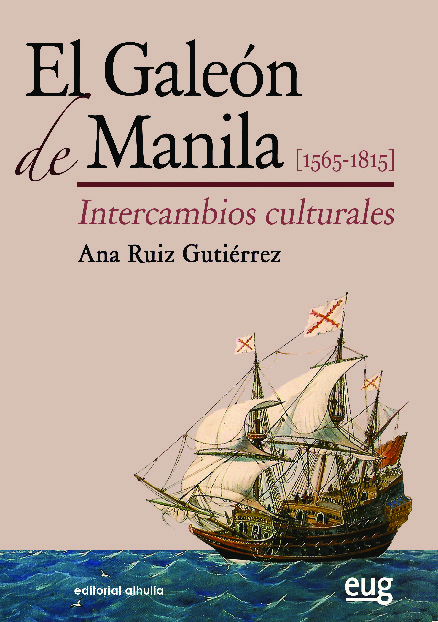 GALEON DE MANILA [165-1815] INTERCAMBIOS CULTURALES, EL