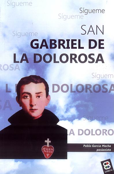 SAN GABRIEL DE LA DOLOROSA.SIGUEME