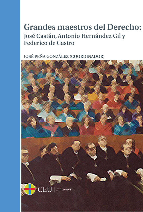GRANDES MAESTROS DEL DERECHO: JOSE CASTAN, ANTONIO HERNANDEZ