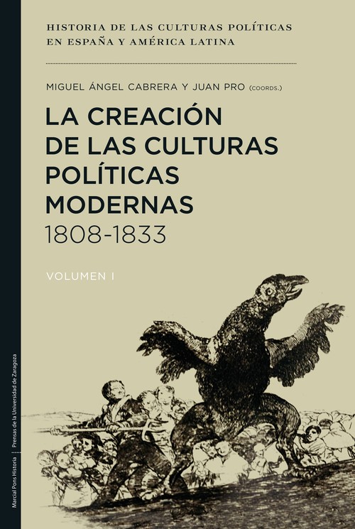CREACION DE LAS CULTURAS POLITICAS MODERNAS 1808 1833,LA