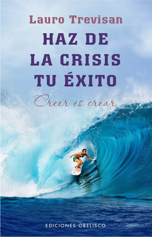 HAZ DE LA CRISIS TU EXITO-CREER ES CREAR