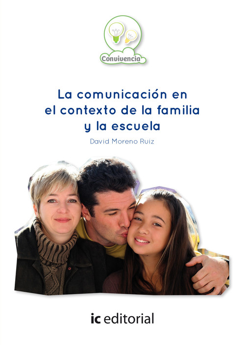 COMUNICACION EN EL CONTEXTO DE LA FAMILIA Y LA ESCUELA, LA