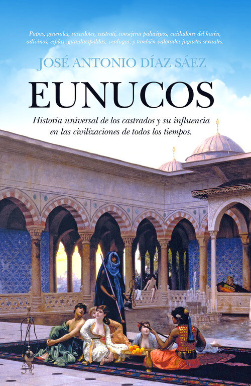 EUNUCOS-HISTORIA UNIVERSAL DE LOS CASTRADOS Y SU INFLUENCIA