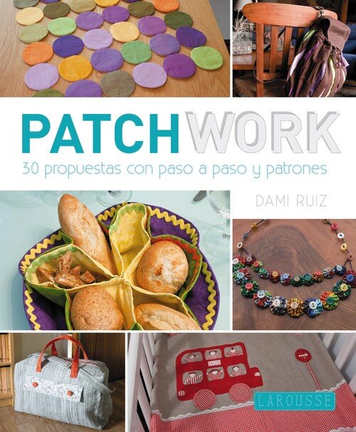 PATCHWORK-30 PRPUESTAS CON PASO A PASO Y PATRONES