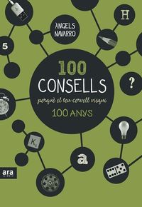 100 CONSELLS PERQUE EL TEU CERVELL VISQUI CENT ANYS