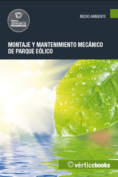 MONTAJE Y MANTENIMIENTO MECANICO DE PARQUE EOLICO (UF0218)