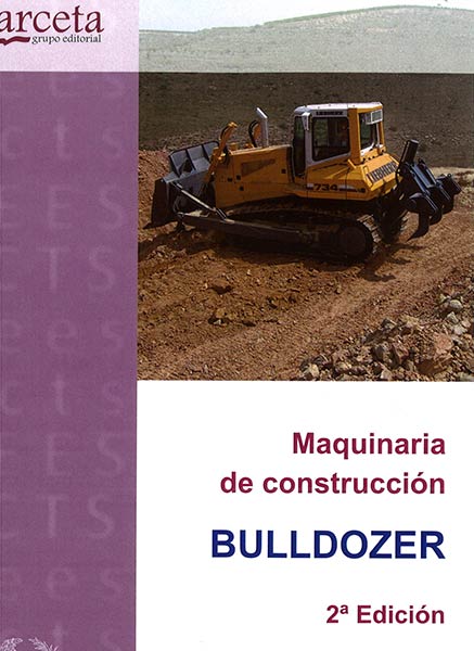 MAQUINARIA DE CONSTRUCCION BULLDOZER (2 EDICION)