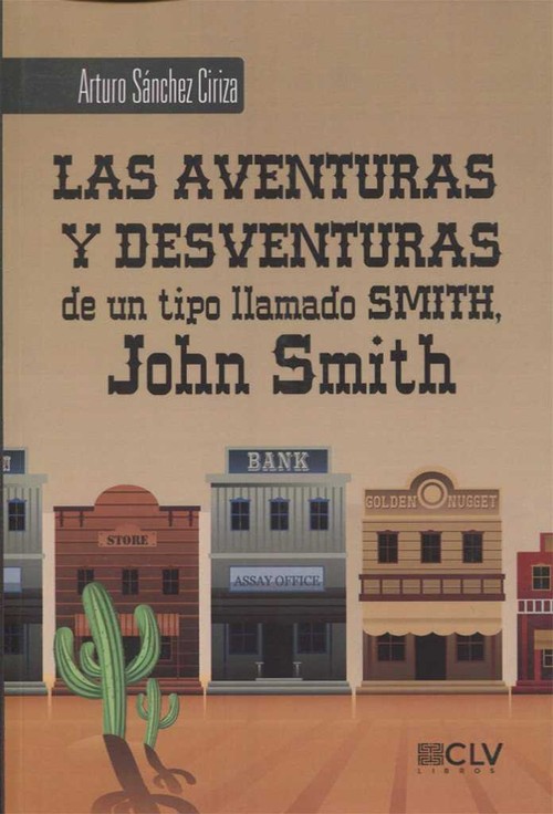 AVENTURAS Y DESVENTURAS DE UN TIPO LLAMADO SMITH, JOHN SMITH