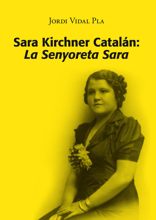 SARA KIRCHNER CATALAN: LA SENYORETA SARA